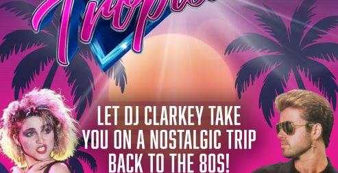 Club Tropicana! 80's Disco night
